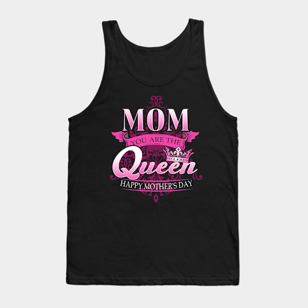 Happy Mothers Day T-Shirt Mom You Are The Queen Pink Graphic Tank Top by Sky full of art